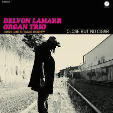 Delvon Lamarr Trio - Close But No Cigar 黑膠1LP Delvon Lamarr Close But No Cigar 黑膠, Close But No Cigar 黑膠, Delvon Lamarr Organ Trio 黑膠, Delvon Lamarr 黑膠, Close But No Cigar LP, Delvon Lamarr LP