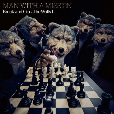 MAN WITH A MISSION - Break and Cross the Walls I 黑膠2LP 