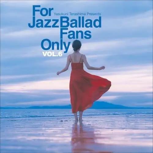 V.A. (寺島靖国) - For Jazz Ballad Fans Only Vol.6 黑膠1LP 