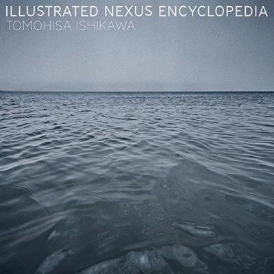 石川智久 Tomohisa Ishikawa - ILLUSTRATED NEXUS ENCYCLOPEDIA 黑膠1LP 