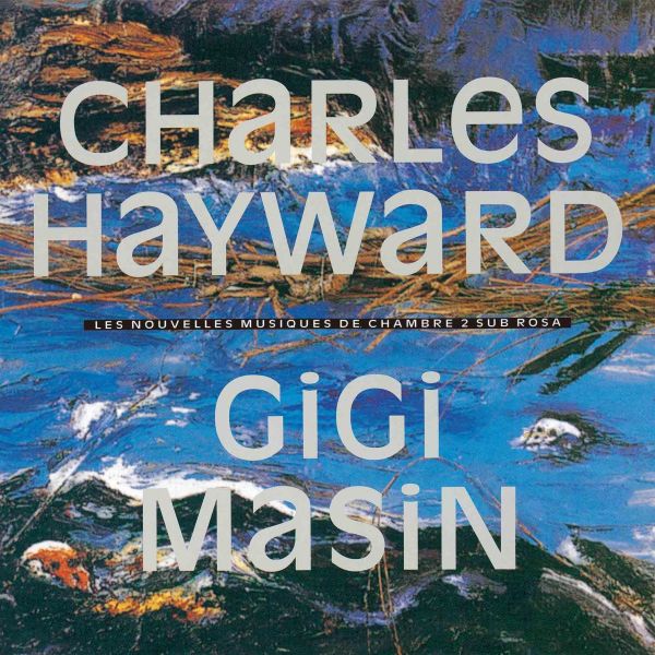 Gigi Masin / Charles Hayward - Les Nouvelles Musiques De Chambre Volume 2 透膠1LP 