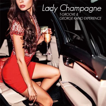 T-GROOVE & GEORGE KANO EXPERIENCE - Lady Champagne 黑膠1LP 