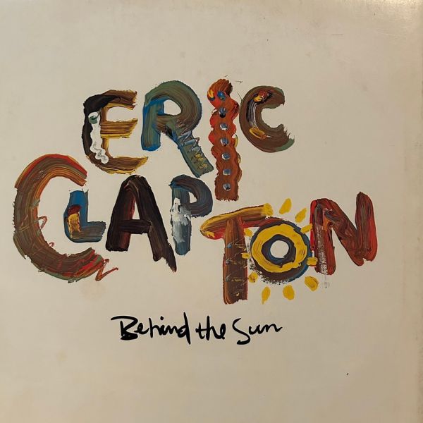 Eric Clapton – Behind The Sun | 二手老膠1LP 