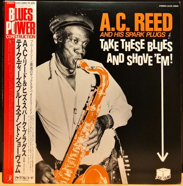 A.C. Reed And His Spark Plugs  - Take These Blues And Shove 'Em! 二手老膠1LP 