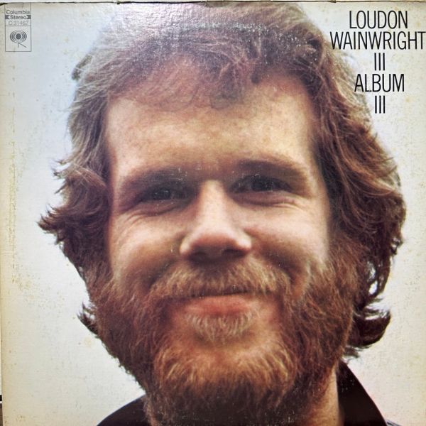 Loudon Wainwright III – Album III | 二手老膠1LP 