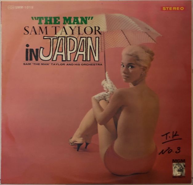 Sam "The Man" Taylor And His Orchestra - Sam "The Man" Taylor In Japan  二手老膠1LP 