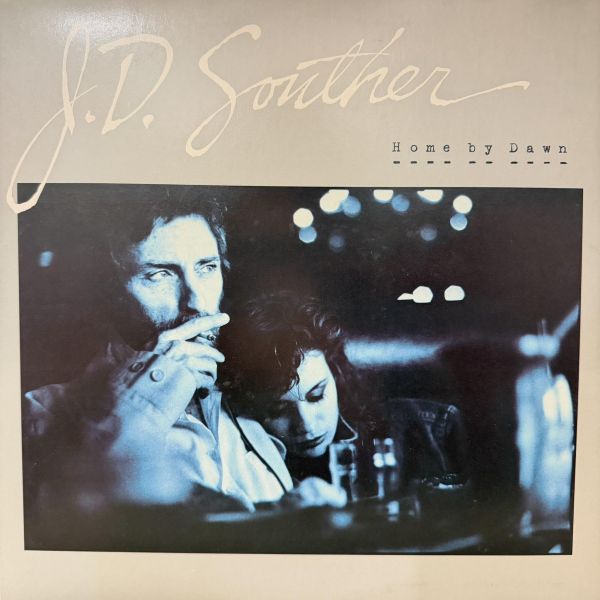 J.D. Souther - Home By Dawn 二手老膠1LP J.D. Souther Home By Dawn 黑膠, J D Souther 黑膠, Home By Dawn LP, J.D. Souther LP, J.D. Souther 專輯