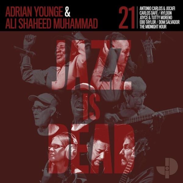 Adrian Younge & Ali Shaheed Muhammad / Antonio Carlos E Jocafi / Carlos Dafé / Hyldon / Joyce & Tutty Moreno / Ebo Taylor / Dom Salvador / The Midnight Hour (2) – Jazz Is Dead 21 黑膠1LP 