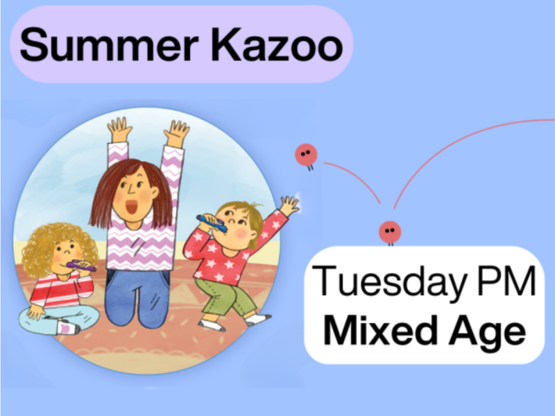 Summer Tues 0-4yrs | Early Bird-8 classes $7400 including $1600 service fee of songbook and music app access 