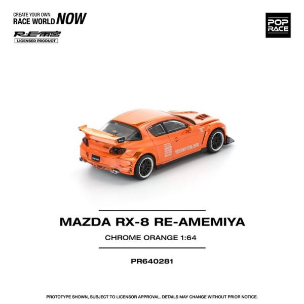 POP RACE 1/64 馬自達 MAZDA RX-8 RE-AMEMIYA CHROME ORANGE PR640281 POP RACE 1/64 馬自達 MAZDA RX-8 RE-AMEMIYA CHROME ORANGE PR640281