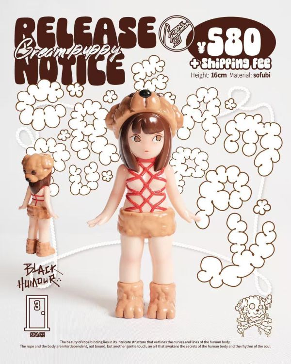 BLACK-HUMOUR 奶油小狗 CREAM PUPPY BLACK HUMOUR
CREAM PUPPY
奶油小狗
sofubi
軟膠公仔
設計師玩具
art toy
designer toy
Space3
black humour toy
日本軟膠
藝術玩具收藏