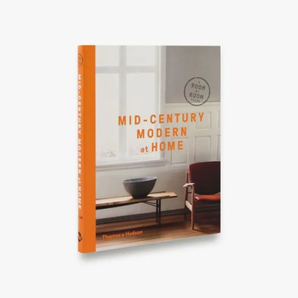 Mid-Century Modern at Home: A Room-by-Room Guide (居家設計：20世紀中期現代主義) 