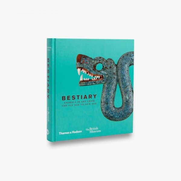 Bestiary  Animals in Art from the Ice Age to Our Age (British Museum)(藝術中的珍奇異獸：從冰河時期到現代) 