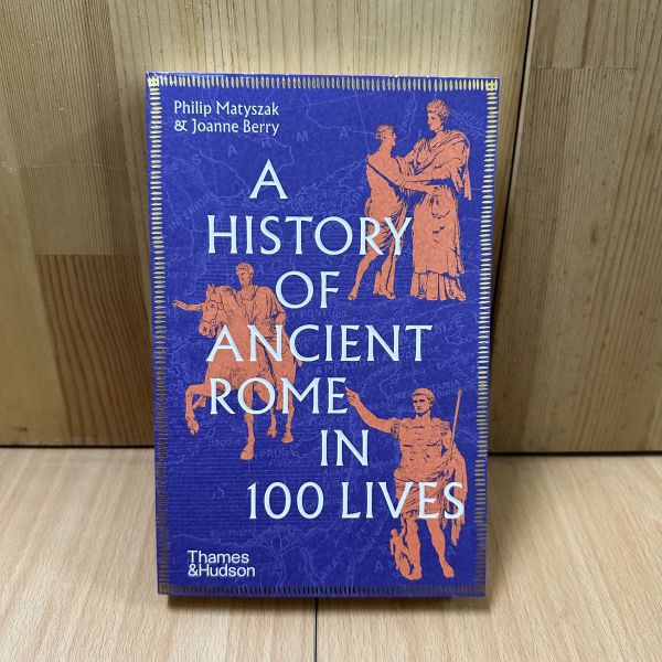 (微恙)A History of Ancient Rome in 100 Lives(從100種人生看古羅馬歷史) 