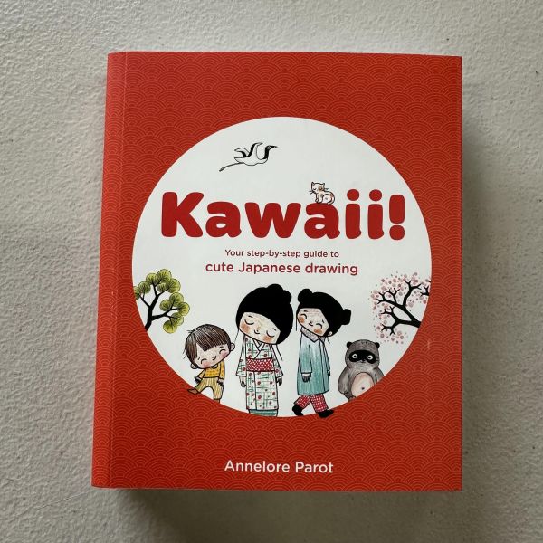 (微恙)KAWAII!:Your step-by-step guide to cute Japanese drawing(卡哇伊！日式超可愛插畫指南) 