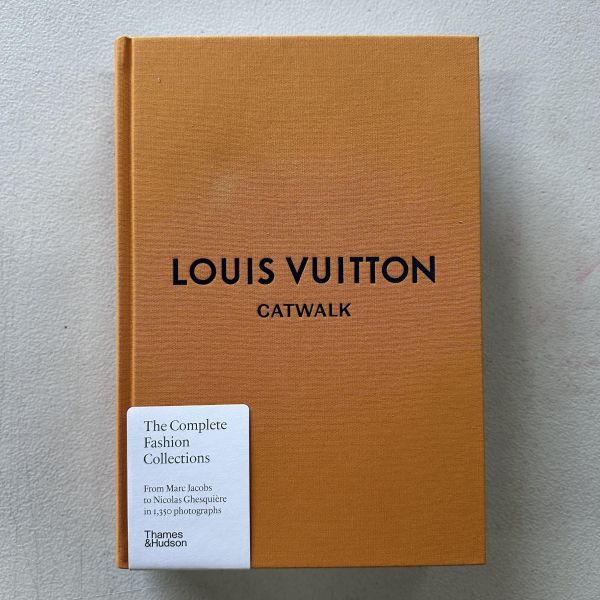 (微恙)Louis Vuitton Catwalk The Complete(Louis Vuitton路易威登時裝秀全紀實) 