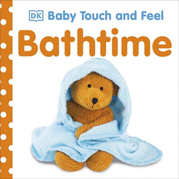 DK Baby Touch and Feel Bathtime (寶寶觸摸書：洗澡囉！) 