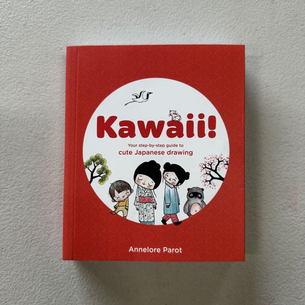 (微恙)KAWAII!:Your step-by-step guide to cute Japanese drawing(卡哇伊！日式超可愛插畫指南) 